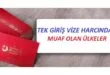 Tek Giriş Vize Harcından Muaf Olan Ülkeler
