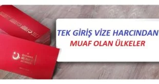 Tek Giriş Vize Harcından Muaf Olan Ülkeler